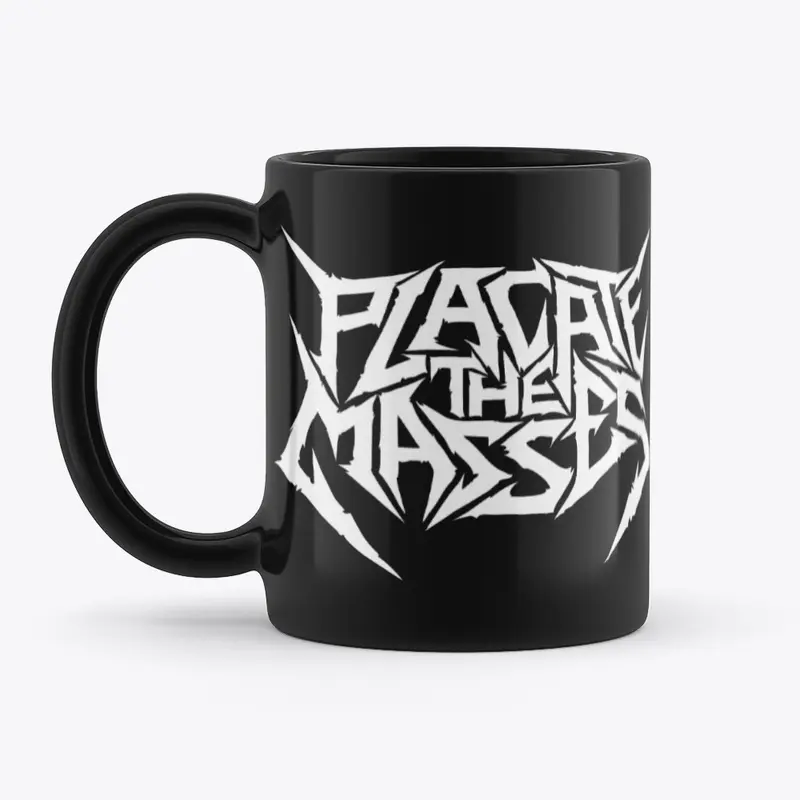 Placate The Masses Mug